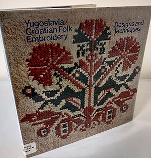 Yugoslavia/Croatian Folk Embroidery Designs and Techniques