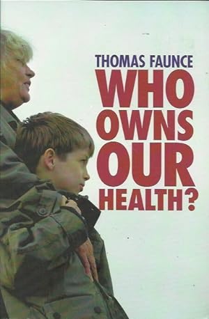 Who Owns our Health? Medical Professionalism, Law and Leadership in the Age of the Market State