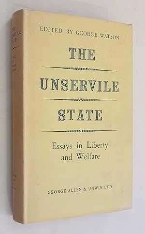 The Unservile State: Essays in Liberty and Welfare (1957)