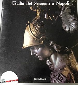 Civilta del Seicento a Napoli. Electa 1984 - volume 2
