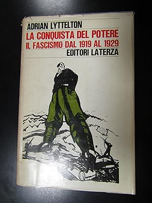 Lyttelton Adrian. La conquista del potere. Il fascismo dal 1919 al 1929. Laterza 1974.