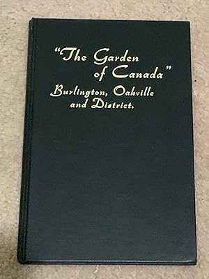 "The Garden of Canada" Burlington, Oakville and District