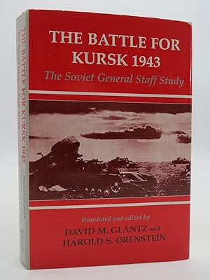 THE BATTLE FOR KURSK 1943 The Soviet General Staff Study