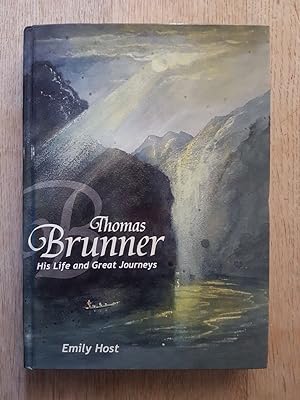 Thomas Brunner : His Life and Great Journeys