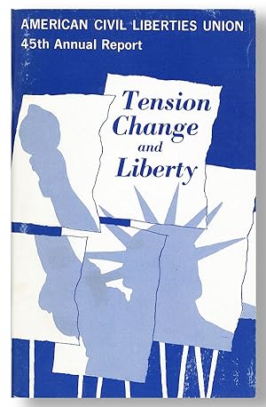 Tension, Change and Liberty: 45th Annual Report