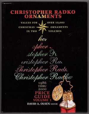 Christopher Radko Ornaments: Value Guide 1986 Thru 2000