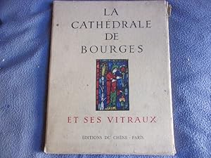 La cathédrale de Bourges et ses vitraux