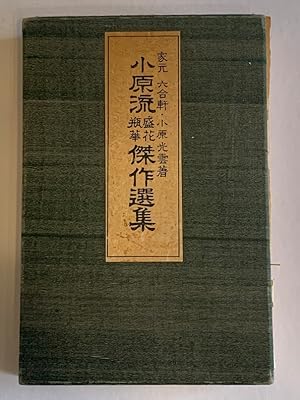 Moribana & Heikwa. Selected Flower Arrangements of the Ohara School. Arranged by Koun Ohara. Expl...