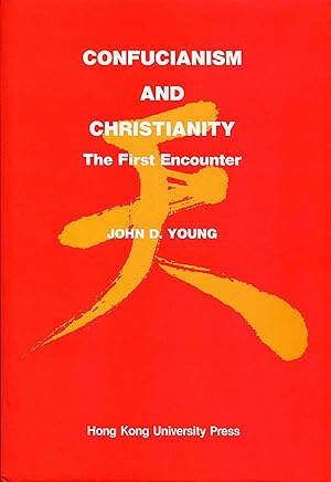 Confucianism and Christianity: The First Encounter