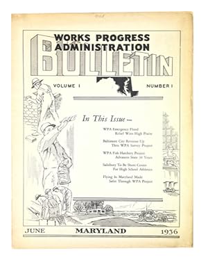 Works Progress Administration Bulletin, Volume 1, Number 1 (June 1936)