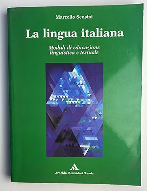 La lingua italiana. Moduli di educazione linguistica e testuale