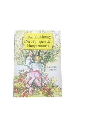 DER HUMPEN DES HAUPTMANNS. SATIRISCHE MÄRCHEN. AUS DEM RUSSISCHEN ÜBERSETZT VON THOMAS RESCHKE. I...