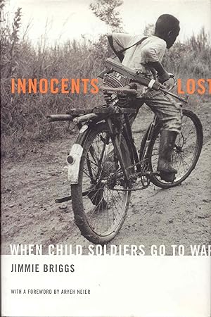 Innocents Lost: When Child Soldiers Go To War