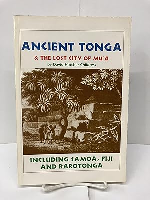 Ancient Tonga & the Lost City of Mu'a: Including Samoa, Fiji and Rarotonga