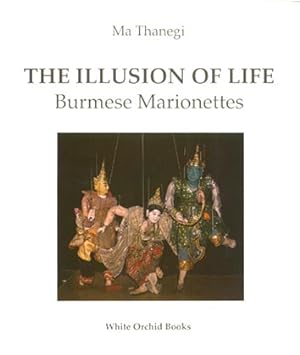 The Illusion of Life : Burmese Marionettes