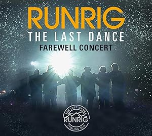 Runrig - The Last Dance - Farewell Concert