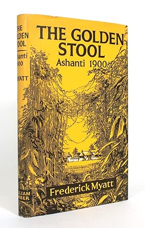 The Golden Stool: An Account of the Ashanti War, 1900