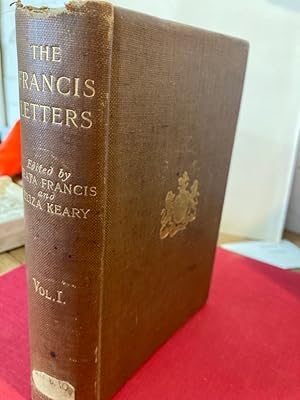 The Francis Letters. With a Note on the Junius Controversy. Volume 1 ONLY.