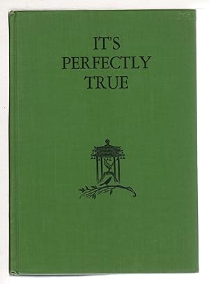 IT'S PERFECTLY TRUE and Other Stories.