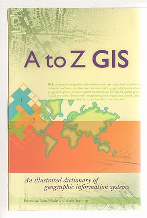 A TO Z GIS: An Illustrated Dictionary of Geographic Information Systems.