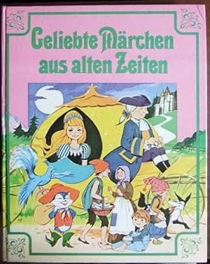 Geliebte Märchen aus alten Zeiten. Illustrationen von Weiner, Märchen neu bearbeitet von Willi Ha...