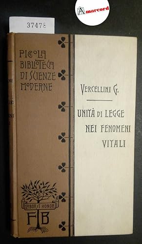 Vercellini Giuseppe, Unità di legge nei fenomeni vitali, Bocca, 1914