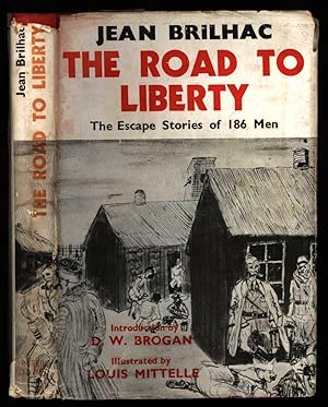 The Road to Liberty; The Story of 186 Men Who Escaped