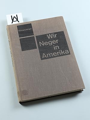 Wir Neger in Amerika.