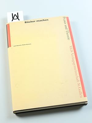 Bücher machen: Praxis und Theorie.