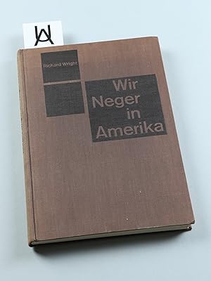 Wir Neger in Amerika.