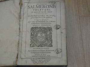 Commentarii in Evangelicam Historiam, & in Acta Apostolorum Nunc Primum in lucem editi 1604. Vols...