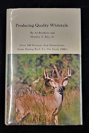 Producing Quality Whitetails (White Tails) - Over 100 Pictures and Illustrations, Some Dating Bac...