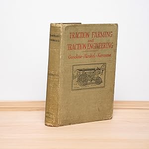 Traction Farming and Traction Engineering: Gasoline, Alcohol, Kerosene
