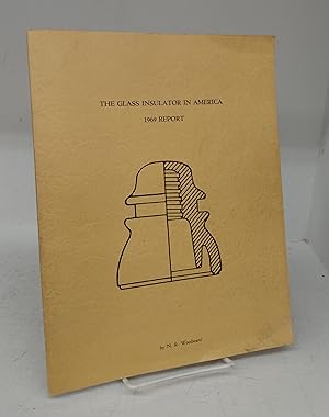 The Glass Insulator in America: 1969 Report