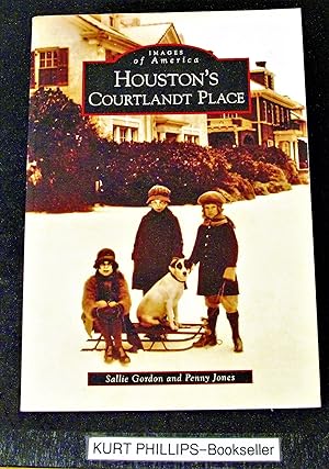 Houston's Courtlandt Place (Images of America)