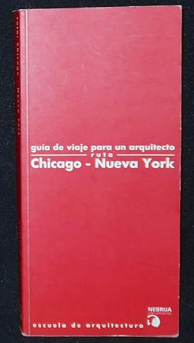 Guia de Viaje para un Arquitecto Ruta: Chicago - Nueva York