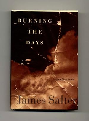 Burning the Days: Recollection - 1st Edition/1st Printing
