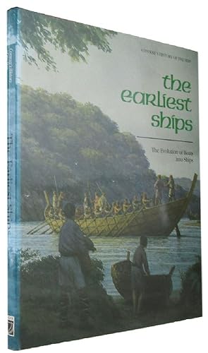 THE EARLIEST SHIPS: The Evolution of Boats into Ships