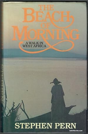 The Beach Of Morning: A Walk In West Africa