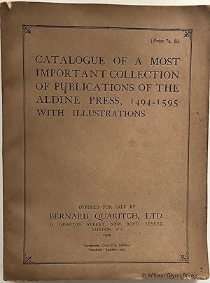 Catalogue of a Most Important Collection of Publications of the Aldine Press, 1494-1595, with Ill...