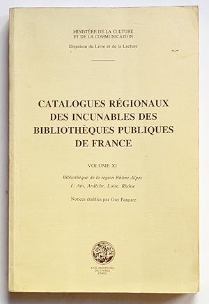 CATALOGUES REGIONAUX DES INCUNABLES DES BIBLIOTHEQUES PUBLIQUES DE FRANCE - Volume 11, Bibliothèq...
