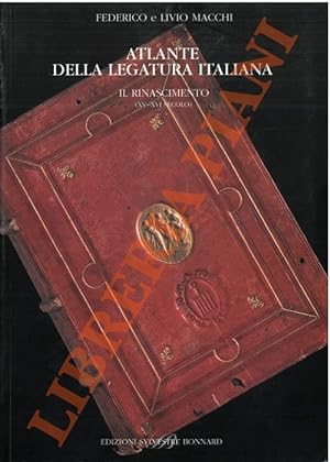 Atlante della legatura italiana. Il Rinascimento (XV-XVI secolo).