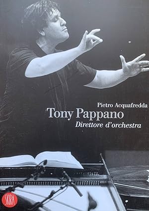 Tony Pappano. Direttore d'orchestra