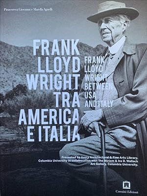 Frank Lloyd Wright tra America e Italia.