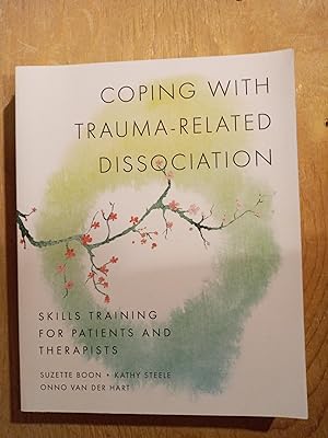 Coping with Trauma-Related Dissociation: Skills Training for Patients and Therapists (Norton Seri...