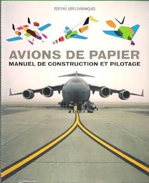 Avions de Papier : Manuel de construction et Pilotage