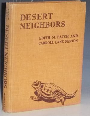 Desert Neighbors (inscribed By Edith M. Patch to the Exile Writers Committee)