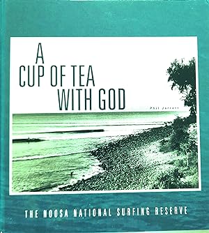 A Cup Of Tea With God: The Noosa National Surfing Reserve.