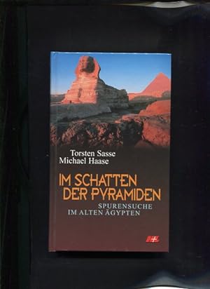 Im Schatten der Pyramiden Spurensuche im Alten Ägypten