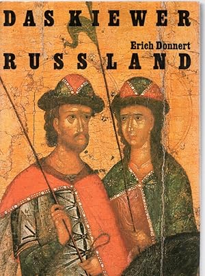 Das Kiewer Rußland. Kultur und Geistesleben vom 9. bis zum beginnenden 13. Jahrhundert
